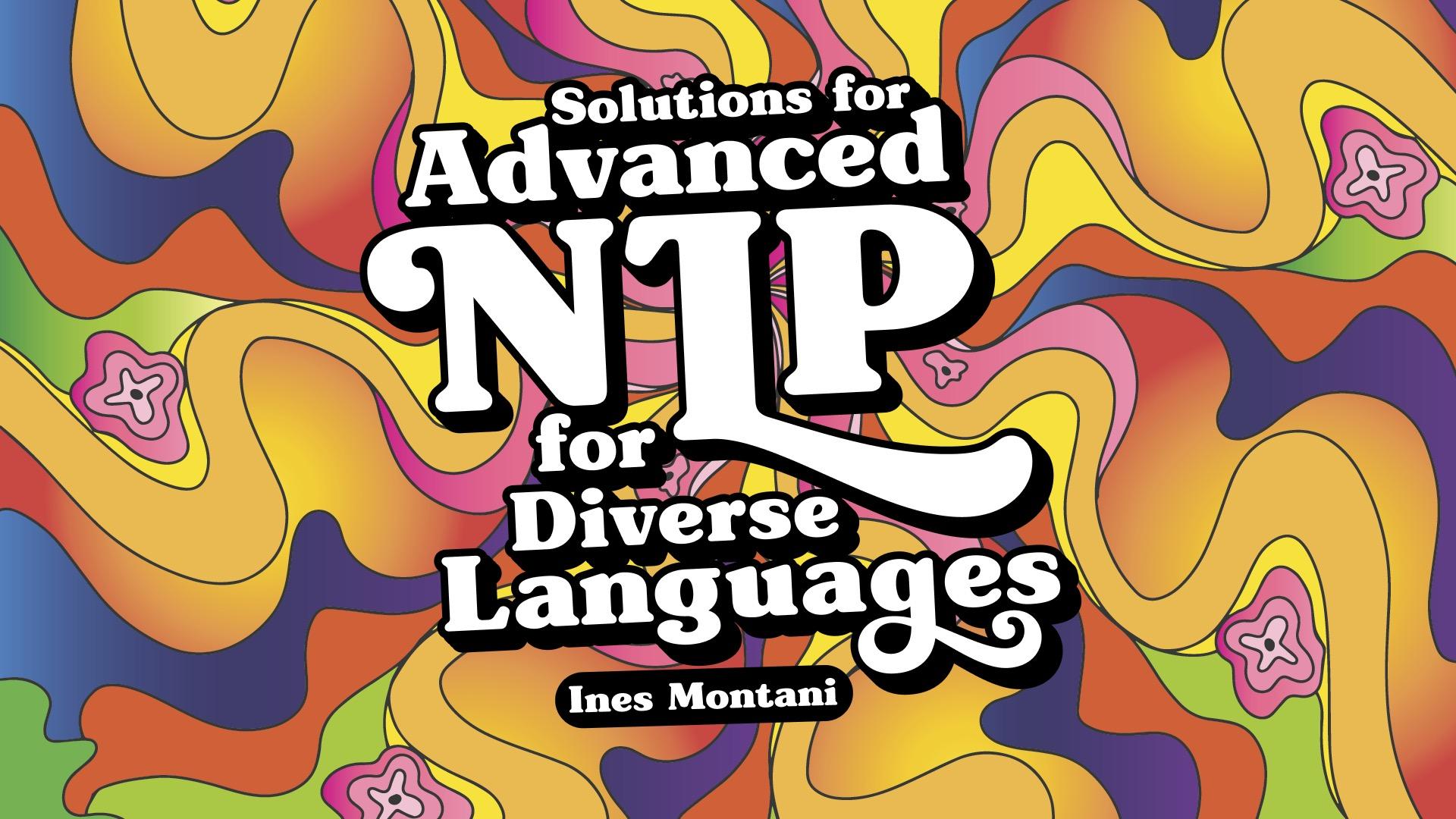 Advanced NLP for Diverse Languages