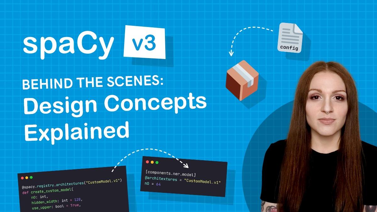 spaCy v3: Design concepts explained